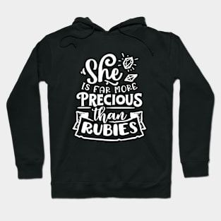 She Is Far More Precious Than Rubies Motivational Quote Hoodie